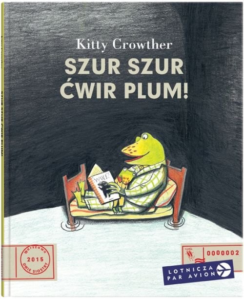 okładka Szur, szur, ćwir, plum! książka | Kitty Crowther