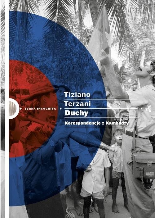okładka Duchy. Korespondencje z Kambodży książka | Tiziano Terzani