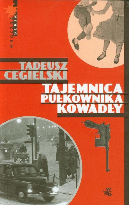okładka Tajemnica pułkownika Kowadły książka | Tadeusz Cegielski