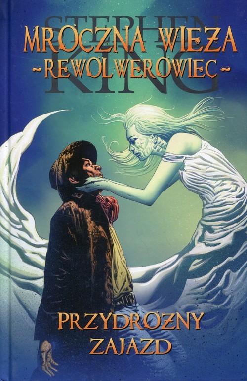okładka Mroczna Wieża - Rewolwerowiec: Przydrożny zajazdksiążka |  | Stephen King