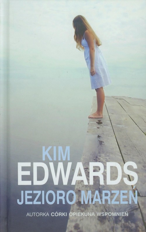okładka Jezioro marzeń książka | Kim Edwards