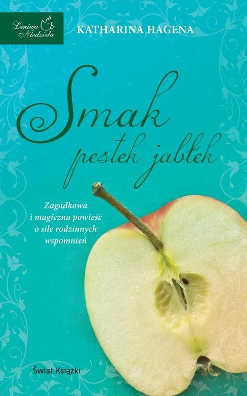 okładka Smak pestek jabłek książka | Hagena Katharina