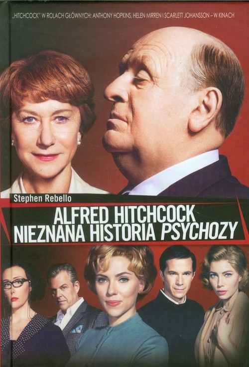 okładka Alfred Hitchcock. Nieznana historia Psychozy książka | Stephen Rebello