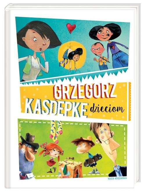 okładka Grzegorz Kasdepke dzieciom książka | Grzegorz Kasdepke