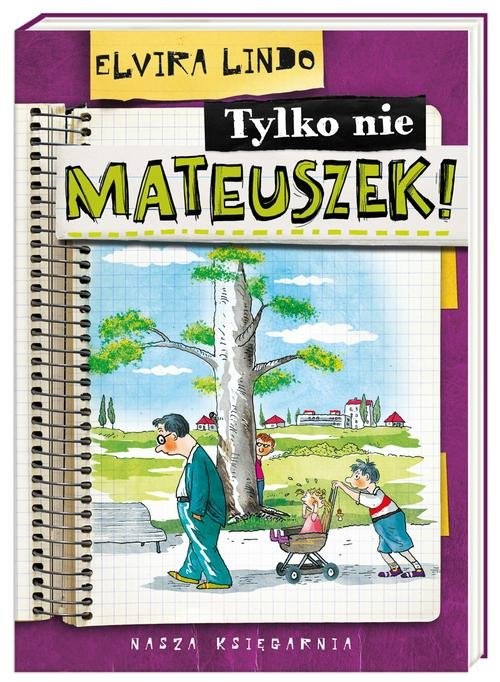 okładka Tylko nie Mateuszek! książka | Elvira Lindo
