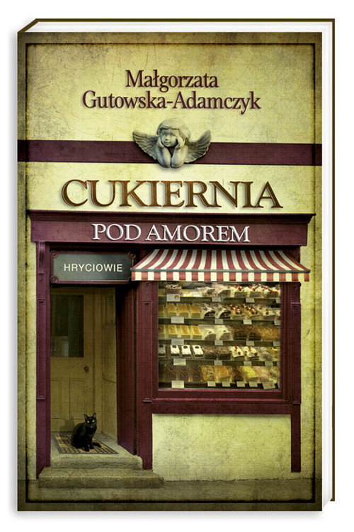okładka Cukiernia Pod Amorem. Tom 3. Hryciowieksiążka |  | Małgorzata Gutowska-Adamczyk