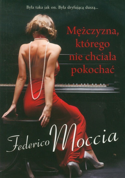 okładka Mężczyzna którego nie chciała pokochać książka | Federico Moccia