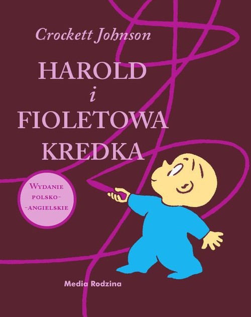 okładka Harold i fioletowa kredka. Wydanie polsko - angielskie książka | David Johnson Leisk (Crockett Johnson)