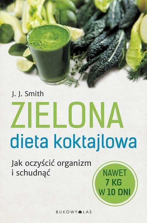 okładka Zielona dieta koktajlowa książka | J. J. Smith