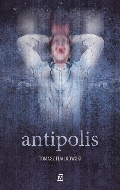 okładka Antipolis książka | Tomasz Fijałkowski