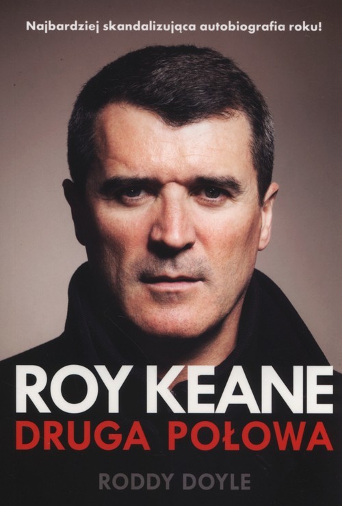 okładka Roy Keane. Druga połowa książka | Roddy Doyle