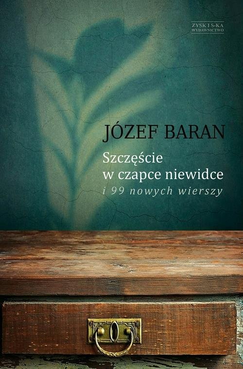 okładka Szczęście w czapce niewidce i 99 nowych wierszyksiążka |  | Baran Józef