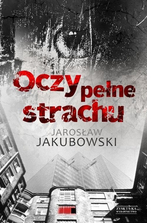 okładka Oczy pełne strachuksiążka |  | Jarosław Jakubowski