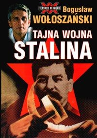 okładka Tajna wojna Stalinaksiążka |  | Bogusław Wołoszański