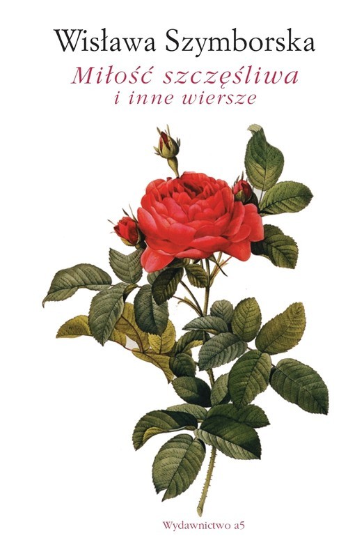 okładka Miłość szczęśliwa i inne wiersze książka | Wisława Szymborska