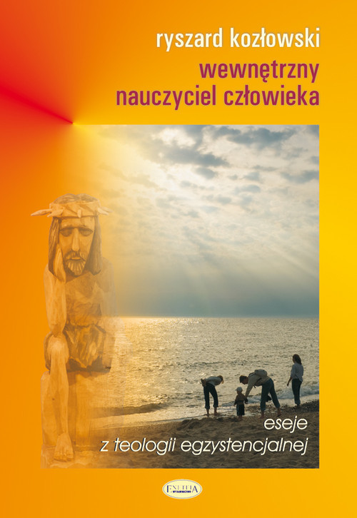 okładka Wewnętrzny nauczyciel człowieka Eseje z teologii egzystencjalnej książka | Kozłowski Ryszard