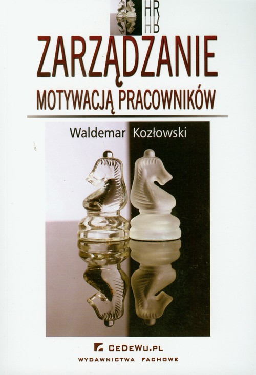 okładka Zarządzanie motywacją pracowników książka | Waldemar Kozłowski