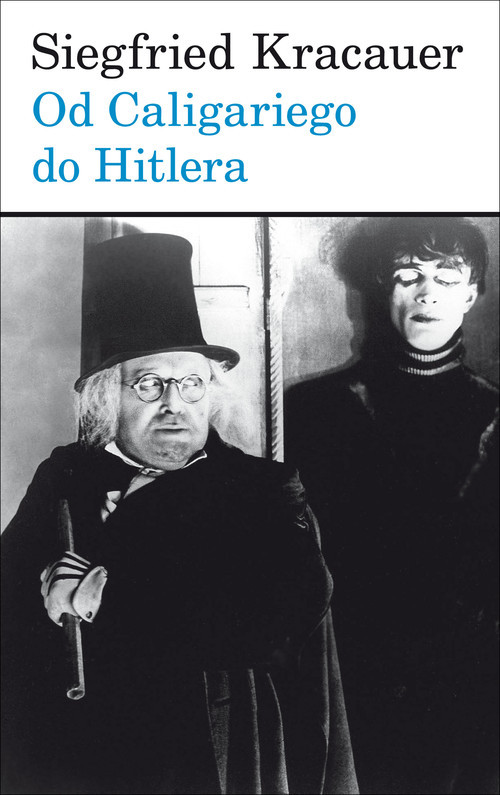 Od Caligariego do Hitlera Z psychologii filmu niemieckiego