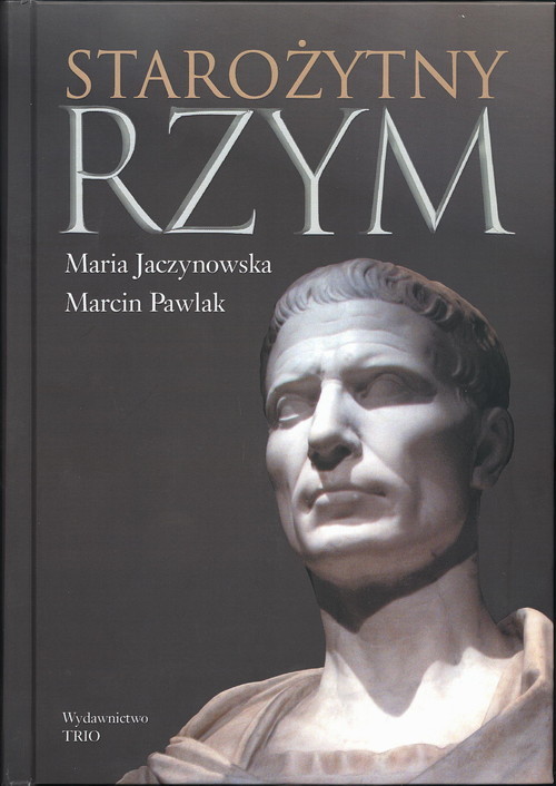 okładka Starożytny Rzym książka | Maria Jaczynowska, Marcin Pawlak