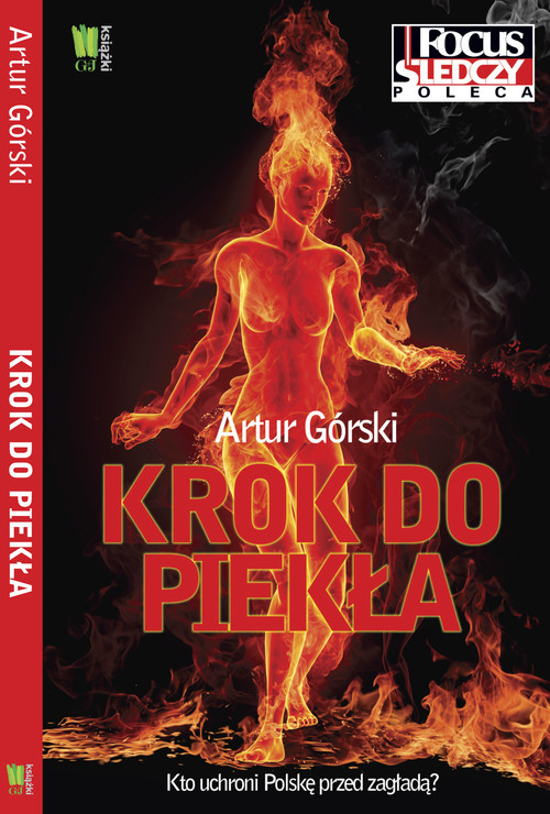 okładka Krok do piekła Kto uchroni Polskę przed zagładą? książka | Artur Górski