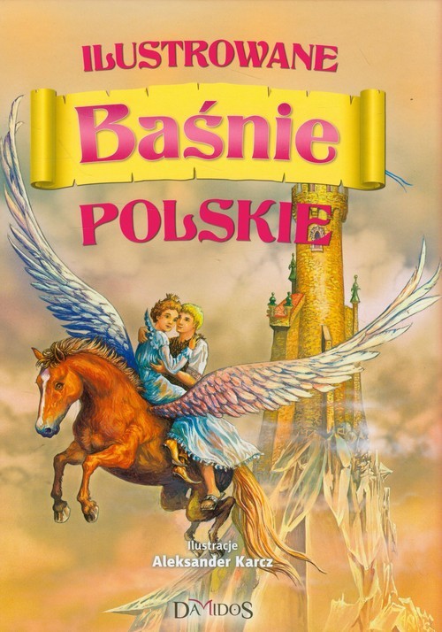 okładka Ilustrowane Baśnie Polskieksiążka |  | Karczewska Katarzyna