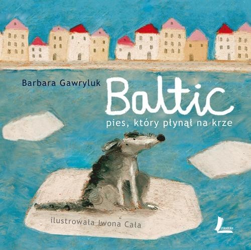 okładka Baltic Pies, który płynął na krze książka | Barbara Gawryluk