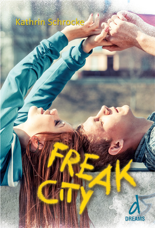 okładka Freak Cityksiążka |  | Schrocke Kathrin