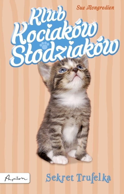 okładka Klub Kociaków Słodziaków Sekret Trufelka książka | Mongredien Sue