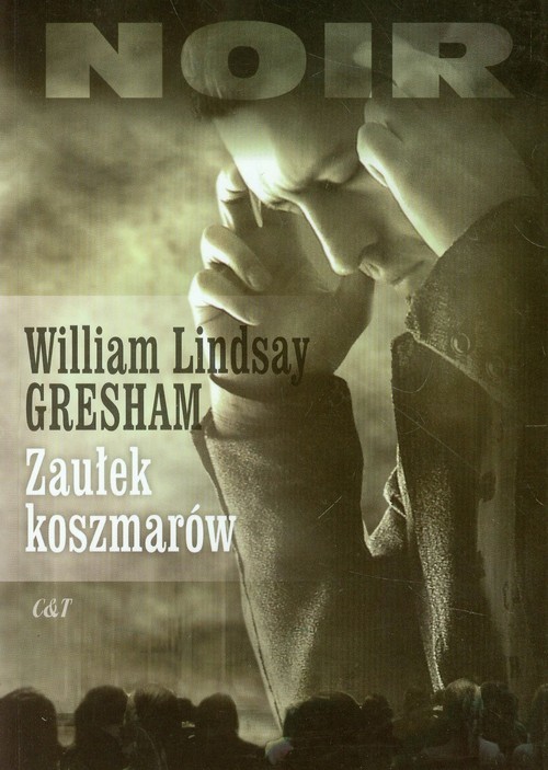 okładka Zaułek koszmarów książka | William Lindsay Gresham