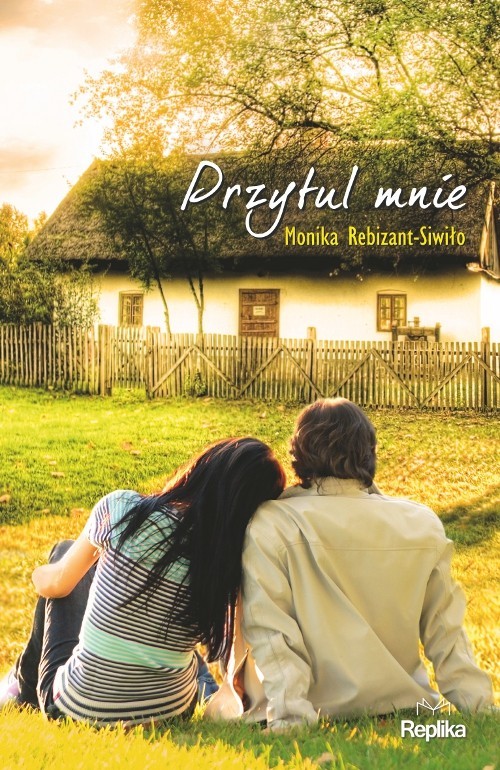 okładka Przytul mnie książka | Monika Rebizant-Siwiło