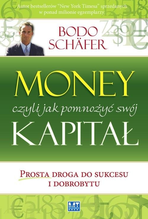 okładka Money Jak pomnożyć swój kapitał czyli prosta droga do sukcesu i dobrobytu książka | Bodo Schäfer