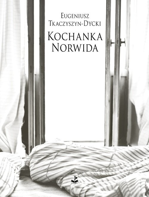 okładka Kochanka Norwida książka | Eugeniusz Tkaczyszyn-Dycki