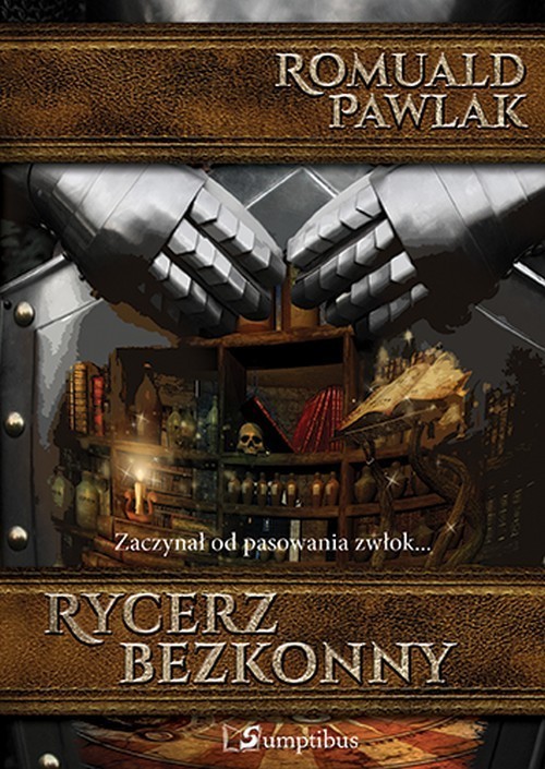 okładka Rycerz bezkonny książka | Romuald Pawlak