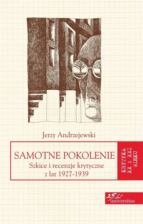 Samotne pokolenie Szkice i recenzje krytyczne z lat 1927-1939