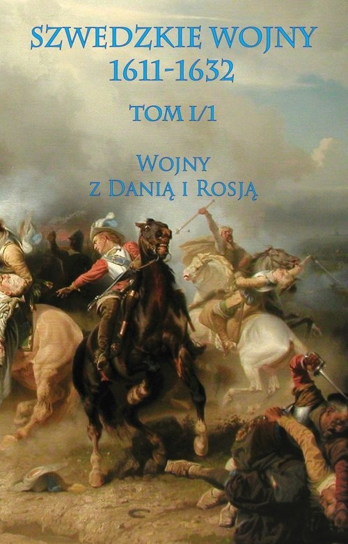 Szwedzkie wojny 1611-1632 Wojny z Danią i Rosją