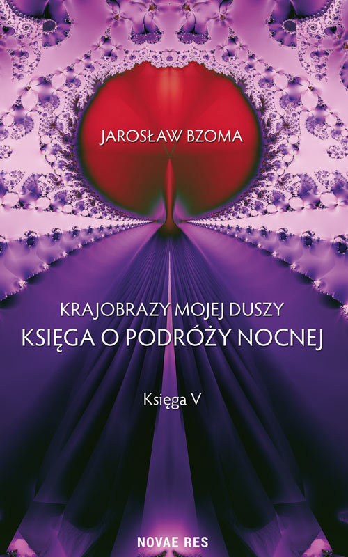okładka Krajobrazy mojej duszy Księga 5książka |  | Jarosław Bzoma