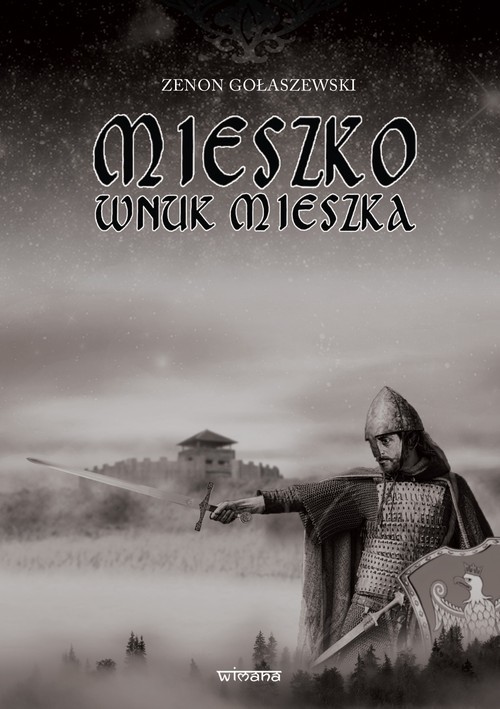 okładka Mieszko wnuk Mieszkaksiążka |  | Zenon Gołaszewski