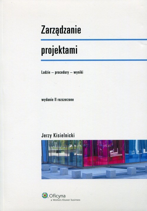 okładka Zarządzanie projektami Ludzie - procedury - wyniki książka | Jerzy Kisielnicki