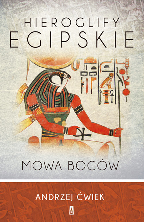 okładka Hieroglify egipskie Mowa bogów książka | Andrzej Ćwiek