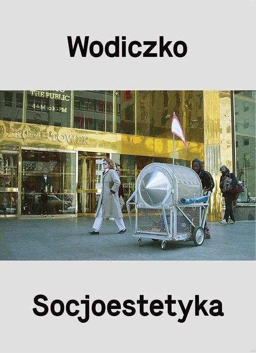 okładka Wodiczko Socjoestetykaksiążka |  | Krzysztof Wodiczko, Adam Ostol