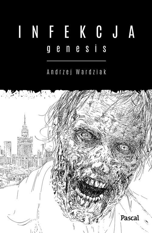okładka Infekcja: Genesis książka | Andrzej Wardziak
