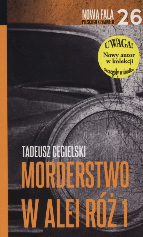okładka Morderstwo w Alei Róż Część 1 książka | Tadeusz Cegielski