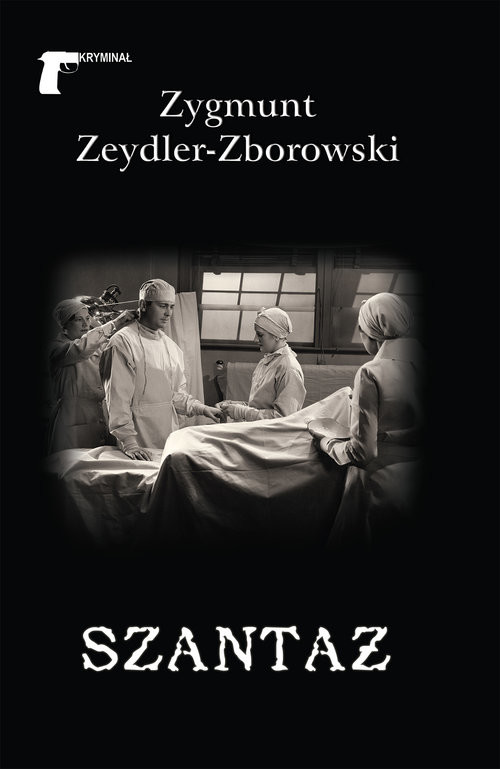 okładka Szantaż książka | Zygmunt Zeydler-Zborowski
