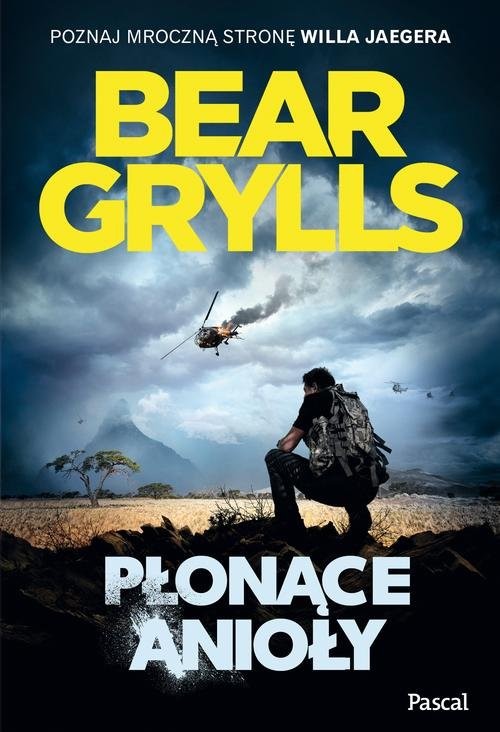 okładka Płonące aniołyksiążka |  | Bear Grylls