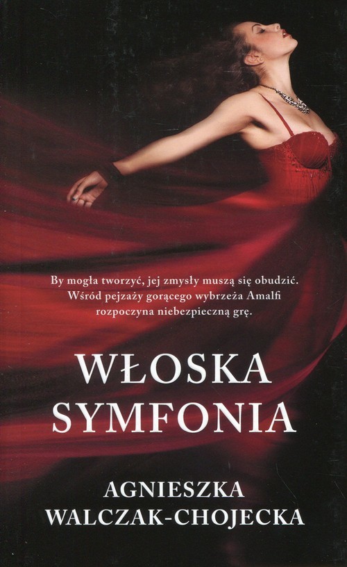 okładka Włoska symfonia książka | Agnieszka Walczak-Chojecka