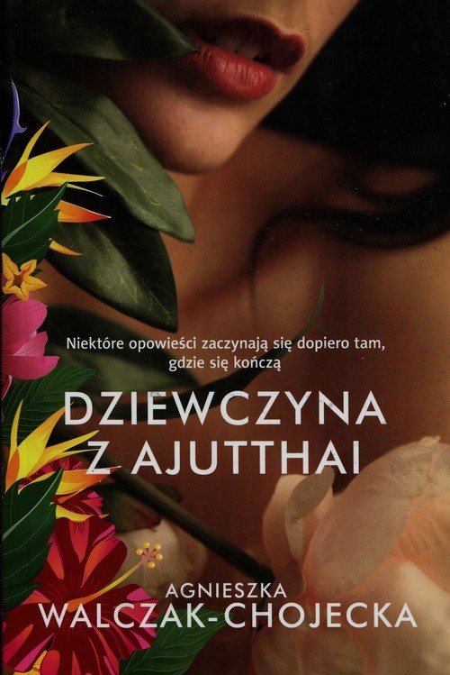 okładka Dziewczyna z Ajutthai książka | Agnieszka Walczak-Chojecka