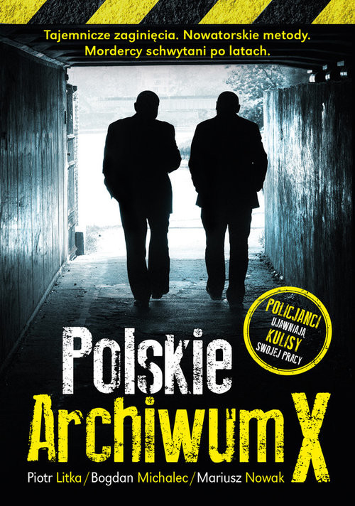 okładka Polskie archiwum X Śledztwa po latach książka | Piotr Litka, Bogdan Michalec, Mariusz Nowak