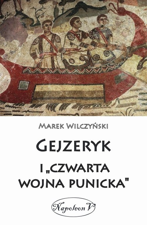 okładka Gejzeryk i czwarta wojna punicka książka | Wilczyński Marek