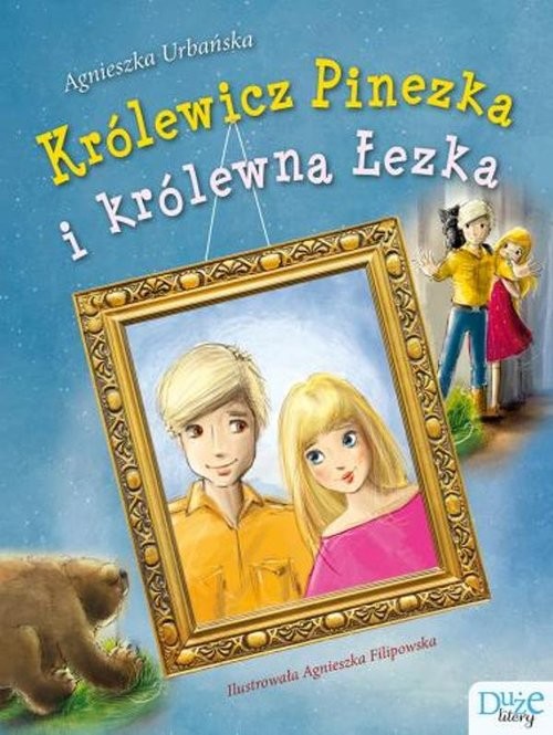 Królewicz Pinezka i królewna Łezka