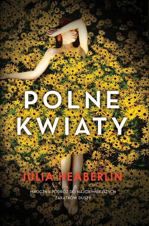 okładka Polne kwiaty książka | Julia Heaberlin